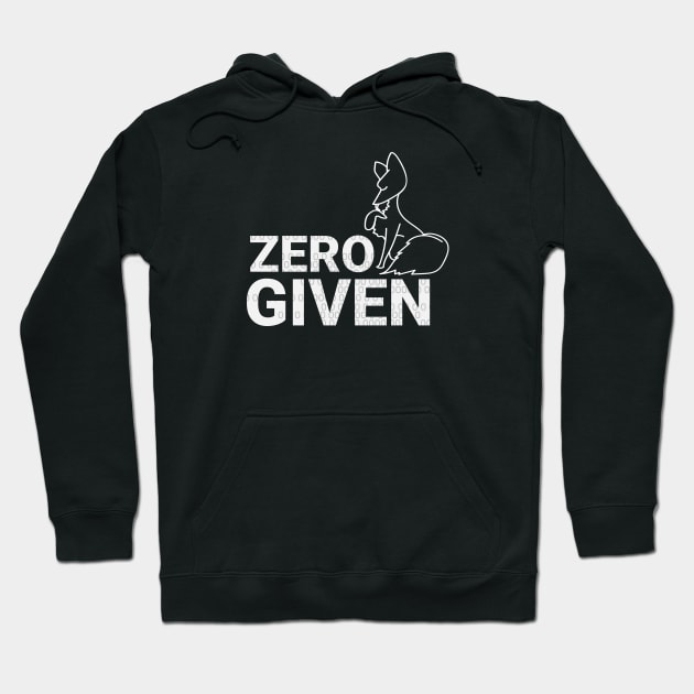 Zero fox outlet given hoodie